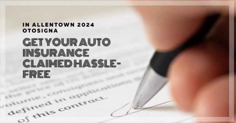 How To Claim Auto Insurance In Allentown 2024 Otosigna